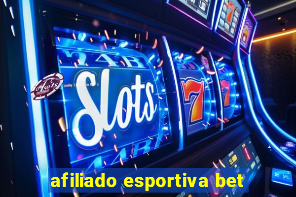 afiliado esportiva bet